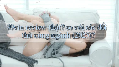 99vin review thật so với các đối thủ cùng ngành (2025)