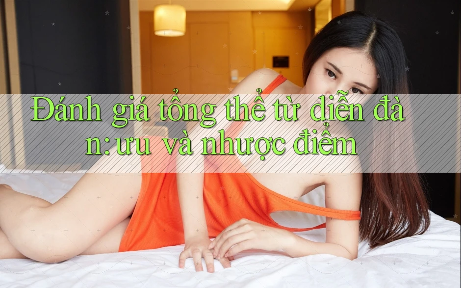 Đánh giá tổng thể từ diễn đàn: ưu và nhược điểm