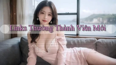 Links Thưởng thành viên mới