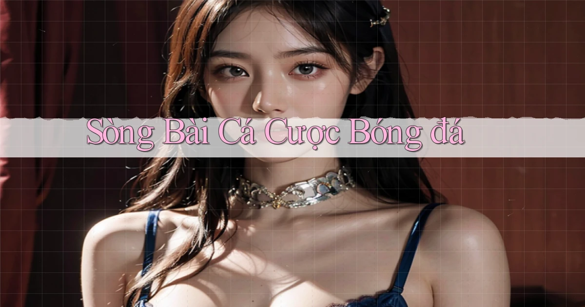 sòng bài Cá cược bóng đá