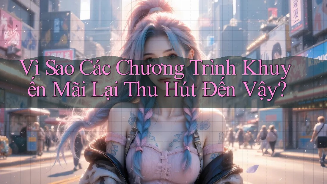 Vì Sao Các Chương Trình Khuyến Mãi Lại Thu Hút Đến Vậy?
